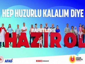 Afetlere hazır ol