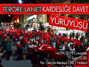 "Teröre lanet kardeşliğe davet" yürüyüşüne davet