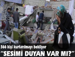 366 kişi kurtarılmayı bekliyor