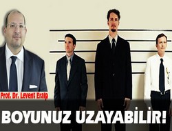 Boyunuz uzayabilir!