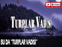 Bu da "Turplar Vadisi"