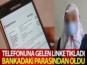 Telefonuna gelen linki tıkladı, bankadaki parasından oldu