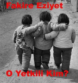 FAKİRE EZİYET EDEN BU YETKİLİ KİM ?
