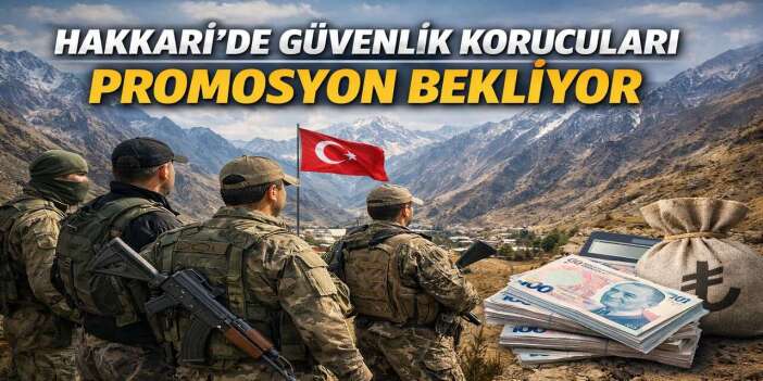 Hakkari’de Güvenlik Korucuları promosyon bekliyor