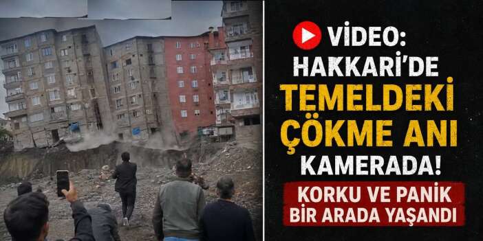Hakkâri’de Korkutan Çökme