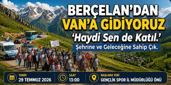 Hakkâri'de Berçelan yürüyüşü düzenleniyor: "Şehrine ve geleceğine sahip çık" çağrısı