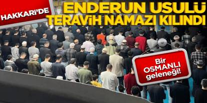 Hakkari'de Osmanlı gelenek teravih namazı kılındı