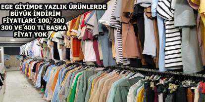 Ege Giyim’den Yazlık Ürünlerde Şok İndirim!