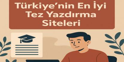 Türkiye’nin En İyi Tez Yazdırma Siteleri