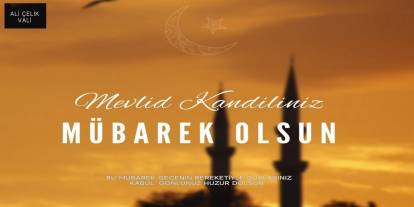 Vali Çelik'ten Mevlidi Kandil mesajı