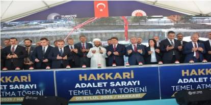 Bakan Tunç, Hakkari adliyesi sarayı temelini attı