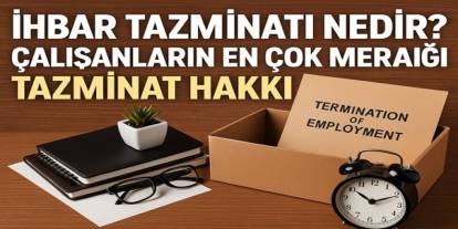 ​​​​​​​İHBAR TAZMİNATI NEDİR?