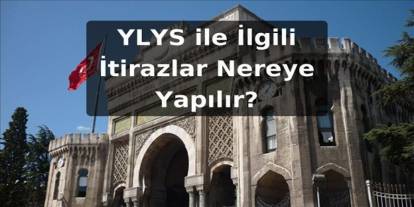 YLYS ile İlgili İtirazlar Nereye Yapılır?
