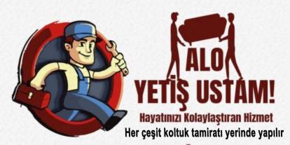 Alo Yetiş Usta, yerinde koltuk tamiratı